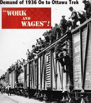 On to Ottawa Trek slogan was Work And Wages - 1930s Canada