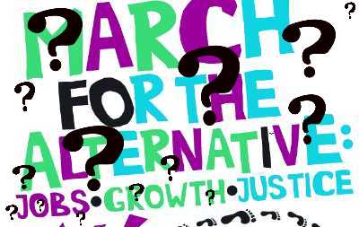 slogan from the 2011 March 26 UK March for the Alternative-in the UK - Jobs, Growth, Justice